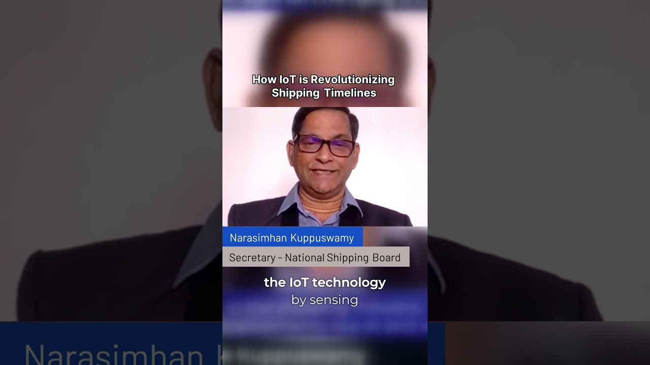 Narasimhan Kuppuswamy - How IoT is Revolutionizing Shipping Timelines