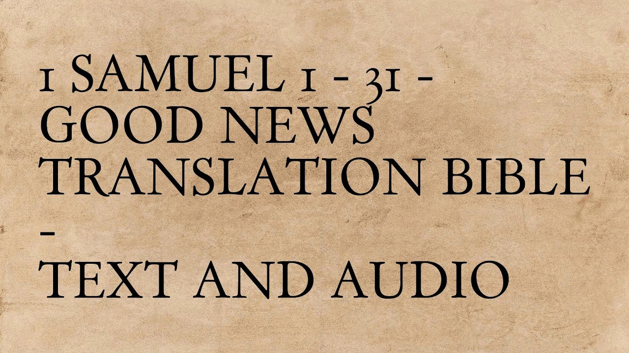 1 Samuel 1 - 31 - Good News Translation Bible - Text And Audio - YouTube