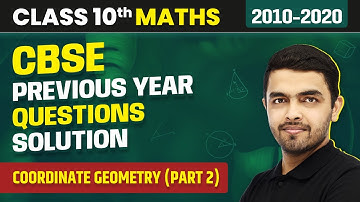 Coordinate Geometry - Previous Year Questions (2010 - 2020) Part 2 | Class 10 Maths Chapter 7