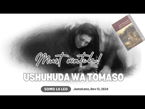 USHUHUDA WA TOMASO MUONGOZO WA KUJIFUNZA BIBLIA JUMATANO NOVEMBA 13