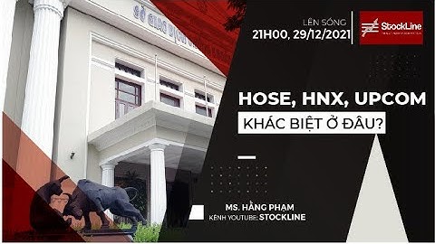 S - Course #3: HOSE, HNX, UPCOM - khác biệt ở đâu?