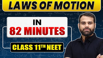 Complete LAWS OF MOTION in 82 Minutes | Class 11th NEET