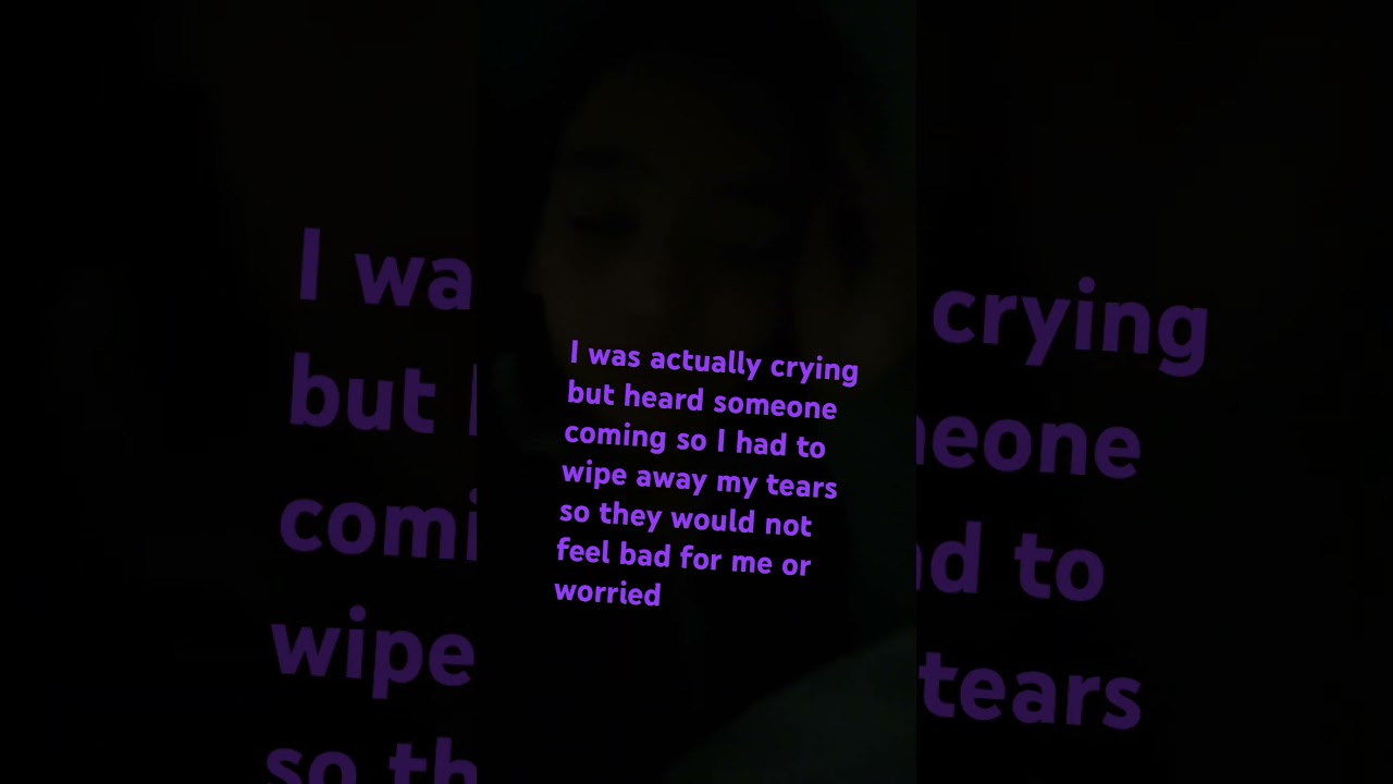 I hide my emotions bc I don’t want someone to fell bad for me then be  hurt like me￼