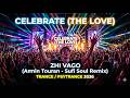 Zhi Vago - Celebrate (The Love) (Armin Touran - Sufi Soul Remix)  Trance / Psytrance 2026 🎉🎹