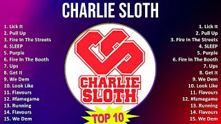 Charlie Sloth 2025 MIX Best Songs - Lick It, Pull Up, Fire In The Streets, SLEEP