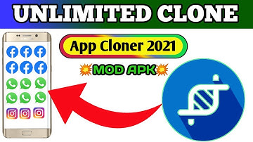 How to make unlimited clone of any app in 2021 | app cloner mod apk 2021 | Easy tricks