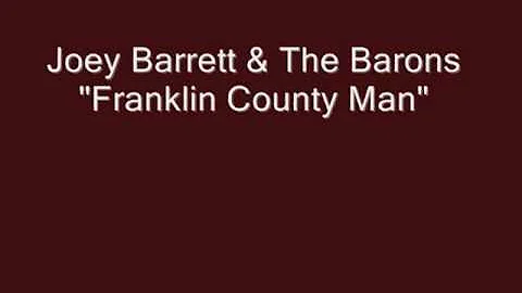Joey Barrett & The Baron's - Franklin County Man