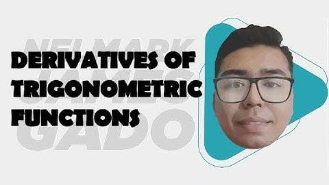 DERIVATIVE OF TRIGONOMETRIC FUNCTIONS | Calculus | nelmark james gado