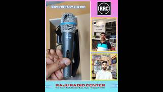 June 12, 2026NEW CHECK SUPER BETA 57 XLR MIC 👉आप का राजू रेडियो सेन्टर P A सिस्टम डीलर एण्ड सर्विस