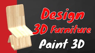 3D Furniture Designs In Paint 3D - So Easy Than Other Softwares screenshot 3