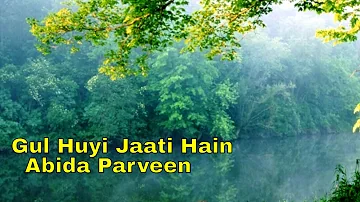 Gul Huyi Jaati Hain | Devotional Bhajan | Faiz | Abida Parveen