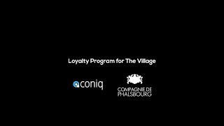 Coniq and Compagnie de Phalsbourg: The Village Loyalty Program