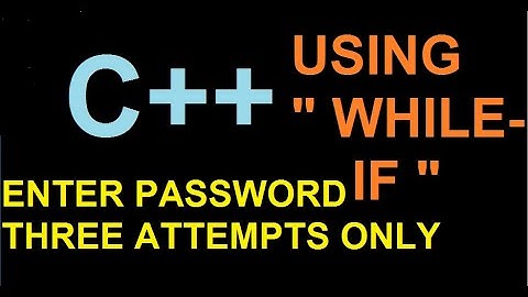 ENTER CORRECT PASSWORD, THREE ATTEMPTS ONLY USING C++ WHILE-IF COMBINATION