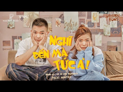 Video Phạm Hồng Phước × Như - Nghĩ Đến Mà Tức À || Official... - youtube