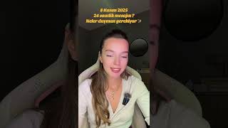 8 Kasım 2025 | 24 saatlik mesajın ? Neler duyman gerekiyor ✨