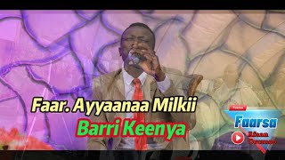 Faarfaata Ayyaanaa Milkibarri Keenya