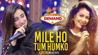 Mile Ho Tum x Nimra Mehra | Public Demand with Mohsin Abbas Haider