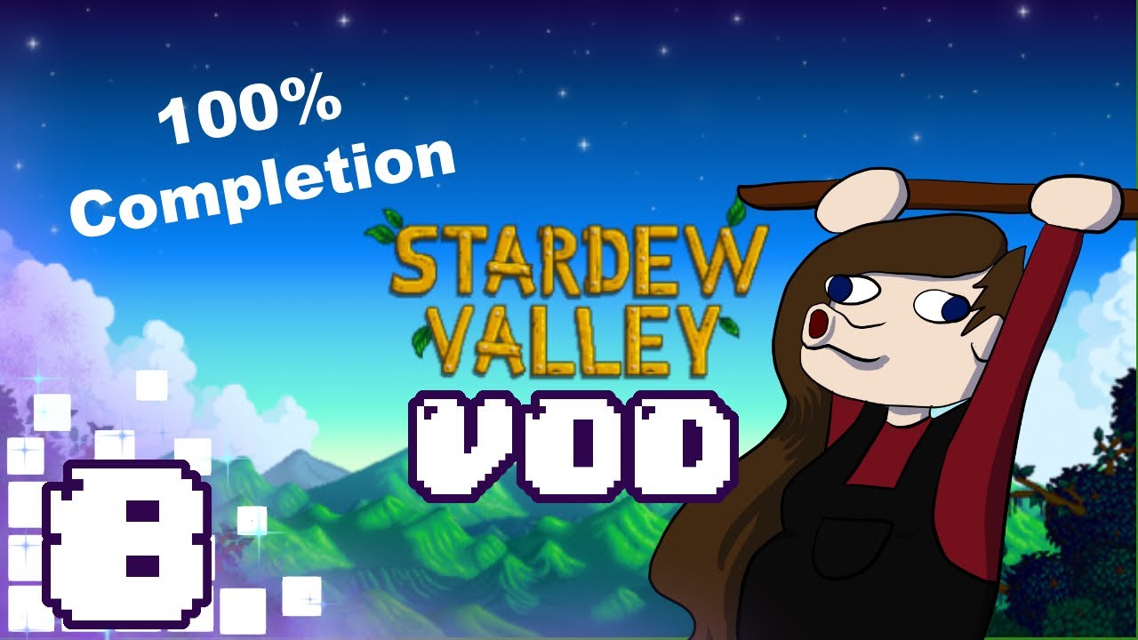 Just another Stream in Stardew Valley - 100% Completion Stream [8] - YouTube