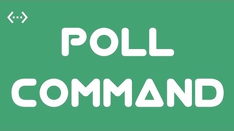 Poll Command