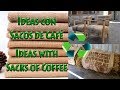 Ideas con Sacos de Café Reciclados. Reciclaje Creativo.