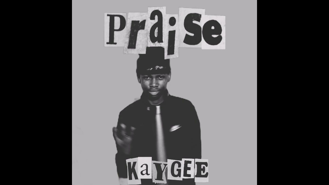 KAYGEE - Praise remix 