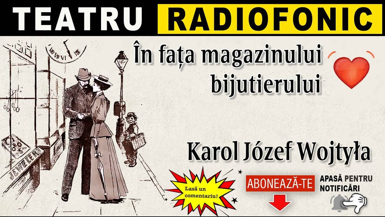 Karol Wojtyla - In fata magazinului bijutierului | Teatru radiofonic