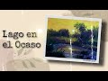 Pintura de un Lago en el atardecer | Óleo sobre papel | Relajante 🌆