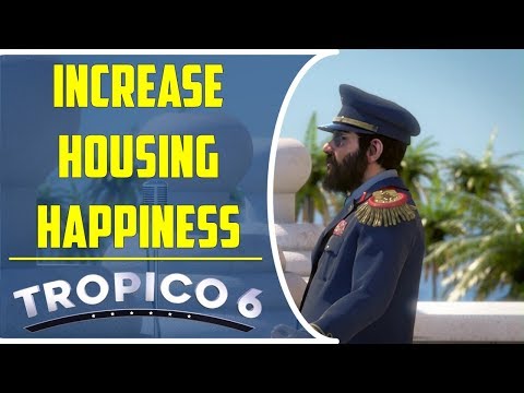 tropico gain liberty happiness housing