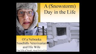 A (Snowstorm) Day In the Life of a Nebraska Sandhills Veterinarian and His Wife