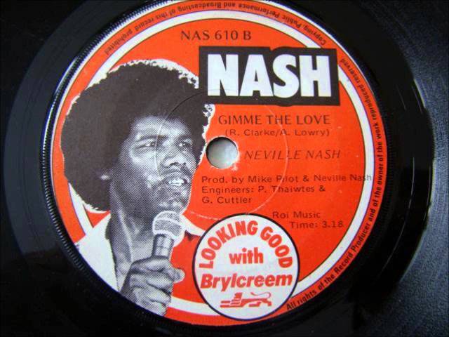 Neville Nash - Gimme the love