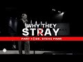 Why they stay    part 1    guest speaker dr steve parr