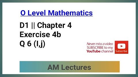 CH#4 Exercise 4b Q6 (i,j ) || D1 || Chapter 4 || #maths #mathstricks #olevelmath #mathematics