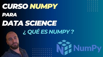 Introducción a Numpy | Curso de Numpy para Data Scientist