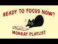 ready to focus on MONDAY? let's do this  (lofi study playlist to get everything done now)