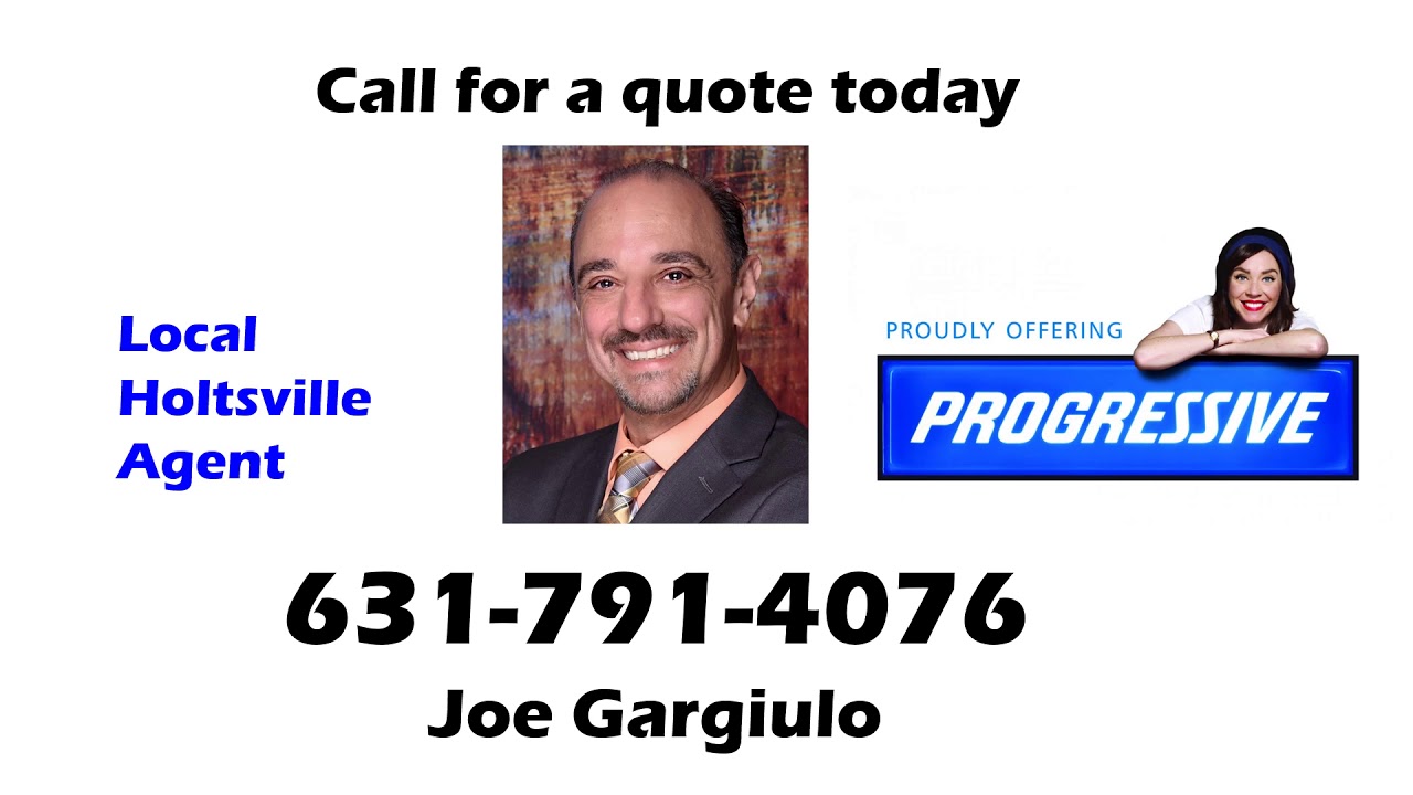 Progressive Insurance Holtsville Local Agent Joe Gargiulo 631-791-4076