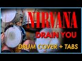 Nirvana – Drain You | Drum Cover w/ Tabs (Nevermind 1991, Dave Grohl)