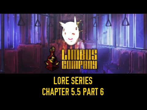 NetMoverSitan Plays: Limbus Company - Lore Series: Chapter 5.5 Part 6 ...
