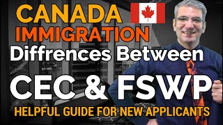 What are Canada fsw and cec immigration programs, what are differences, which one is better