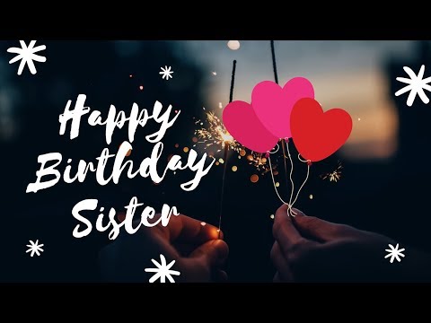 Happy Birthday Sister Status Wishes Quotes Message