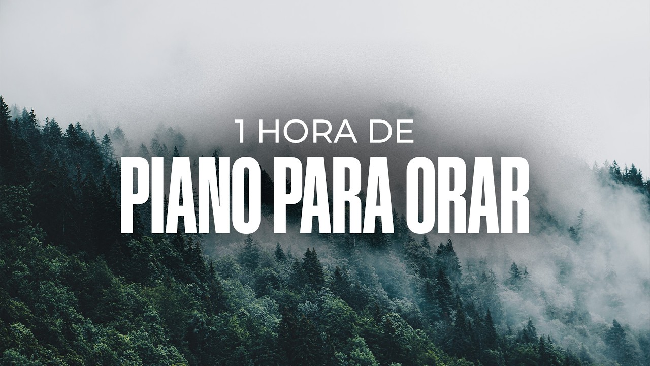 1 HORA DE PIANO PARA ORAR | INSTRUMENTAL CRISTIANO SUAVE | DEVOCIONAL