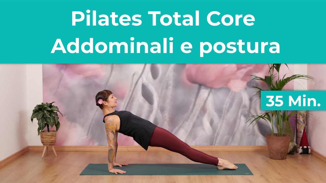 Pilates Total Core - Pilates per Addominali e postura - 35 Minuti