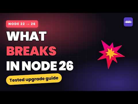 Node 22 → 26: Every Breaking Change You'll Actually Hit
