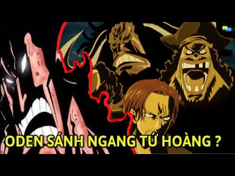 Video Sức manh của Oden sánh ngang các Tứ Hoàng ? || Giả... - youtube