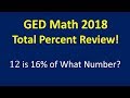 GED Math 2018 Total Percent Review ** MUST KNOW **