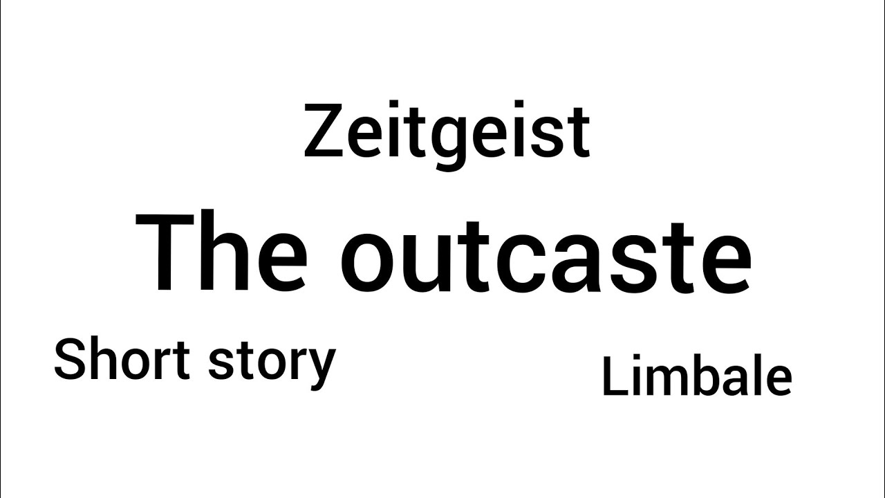 calicut university |2nd sem| zeitgeist |THE OUTCASTE|