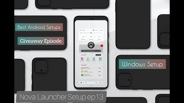 Nova Launcher Setup Ep13 Android Customization Step by Step