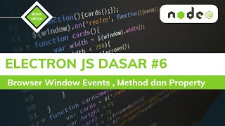 Electron JS Dasar #6 | Window Events  Method & Property | Tutorial Belajar Electron JS Dasar Pemula