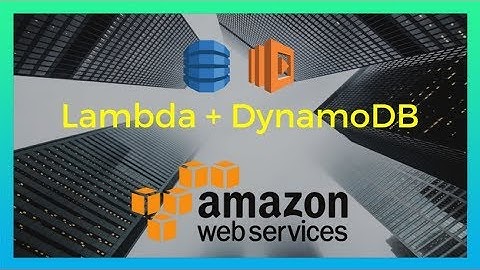 AWS Lambda + DynamoDB Example Tutorial (2018)