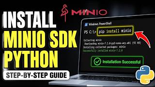 How to install MinIO SDK with Python for dataset uploads - Beginner Guide
