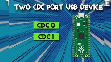 Lets build two CDC port USB Device (Pico TinyUSB Part 2)